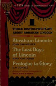 Front cover of Three distinctive plays about Abraham Lincoln by John Drinkwater
