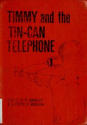 Front cover of Timmy and the Tin-Can Telephone by Franklyn M. Branley
