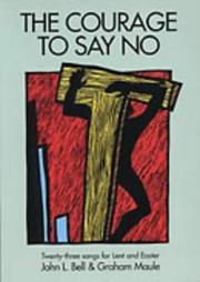 Front cover of The courage to say no by John L. Bell