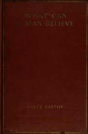Front cover of What can a man believe? by Bruce Barton