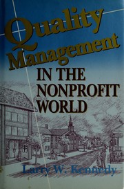 Front cover of Quality management in the nonprofit world by Larry Kennedy