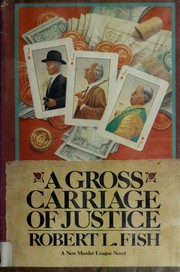 Front cover of A Gross Carriage of Justice by Robert L. Fish