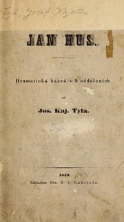 Cover of Jan Hus; dramatická báseň v odděleních by Josef Kajetán Tyl