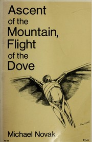 Front cover of Ascent of the mountain, flight of the dove by Michael Novak