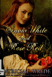 Front cover of Snow White & Red Rose by Patricia C. Wrede