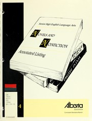 Front cover of Senior High English language arts, novels and nonfiction annotated listing for [English 10, 13, 20, 23, 30, 33]. -- by Alberta. Curriculum Standards Branch