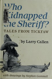 Front cover of Who kidnapped the sheriff? by Larry Callen