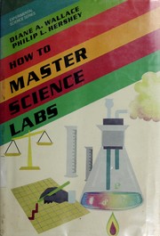 Cover of How to master science labs by Diane A. Wallace