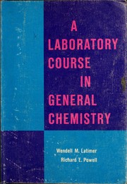 Front cover of A laboratory course in general chemistry by Wendell M. Latimer