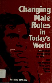 Cover of Changing male roles in today's world by Richard P. Olson