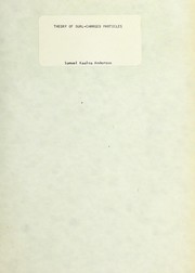 Front cover of Theory of dual-charged particles by Samuel Kaaloa Anderson
