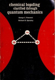 Cover of Chemical bonding clarified through quantum mechanics by George C. Pimentel