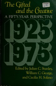 Front cover of The gifted and the creative by Hyman Blumberg Symposium on Research in Early Childhood Education Johns Hopkins University 1975.