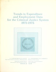 Front cover of Trends in expenditure and employment data for the criminal justice system, 1971-1975 by United States. National Criminal Justice Information and Statistics Service.