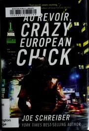 Front cover of Au revoir, crazy European chick by Joe Schreiber