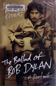 Front cover of The ballad of Bob Dylan by Daniel Mark Epstein