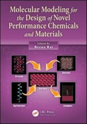 Front cover of Molecular modeling for the design of novel performance chemicals and materials by Beena Rai