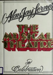 Front cover of The musical theatre by Alan Jay Lerner