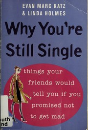 Cover of Why you're still single by Evan Marc Katz