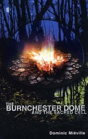 Front cover of The Burnchester Dome and the Sacred Cell by Dominic Mieville