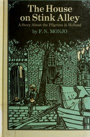 Front cover of The house on Stink Alley by F. N. Monjo