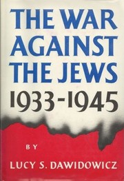 Cover of The war against the Jews, 1933-1945 by Lucy S. Dawidowicz