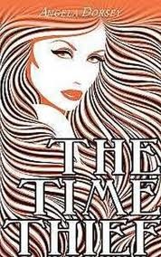 Cover of Time Thief by Angela Dorsey