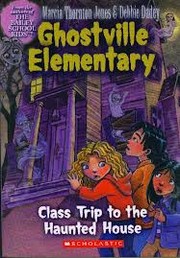 Front cover of Class trip to the haunted house by Marcia Thornton Jones