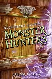 Front cover of Nightmare Academy 01 Monster Hunters by Dean Lorey