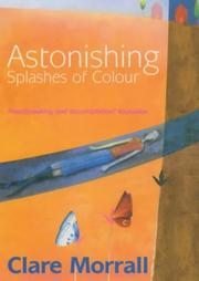 Front cover of Astonishing splashes of colour by Clare Morrall