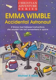 Front cover of Emma Wimble, Accidental Astronaut by Michael P. Waite