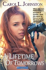 Front cover of A Lifetime of Tomorrows by Carol L. Johnston
