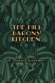 Front cover of The Hill Barons' Kitchen by S. Howard Stockwell