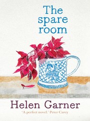 Front cover of The Spare Room by Helen Garner