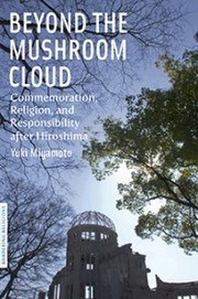Cover of Beyond the mushroom cloud by Yuki Miyamoto
