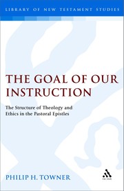 Front cover of The Goal of Our Instruction by Philip H. Towner