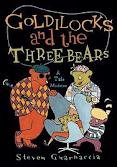 Front cover of Goldilocks & The 3 Bears - Tale Moderne by Steven Guarnaccia