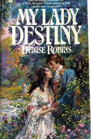Front cover of My Lady Destiny by Denise Robins
