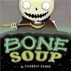 Cover of Bone soup by Cambria Evans