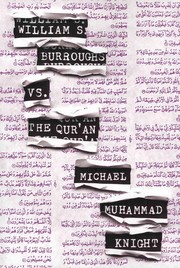 Front cover of William S. Burroughs vs. The Qur'an by Michael Muhammad Knight