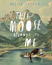 Front cover of This moose belongs to me by Oliver Jeffers