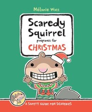 Front cover of Scaredy Squirrel Prepares for Christmas by Melanie Watt