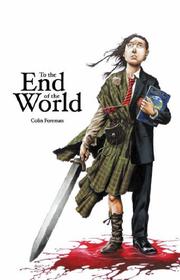Cover of To the End of the World (Keepers & Seekers) by Colin Foreman