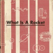 Cover of What is a rocket by Theodore W. Munch