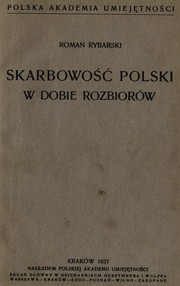 Front cover of Skarbowość Polski w dobie rozbiorów by Rybarski, Roman