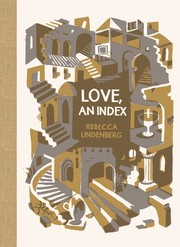 Front cover of Love, An Index by Rebecca Lindenberg