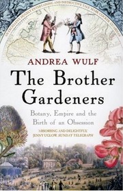Front cover of The brother gardeners by Andrea Wulf