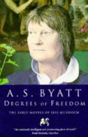 Front cover of Degrees of freedom by A. S. Byatt