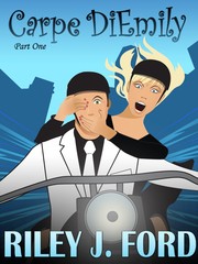 Front cover of Carpe DiEmily (Part 1) by Riley J. Ford