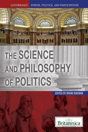 Front cover of The science and philosophy of politics by Brian Duignan